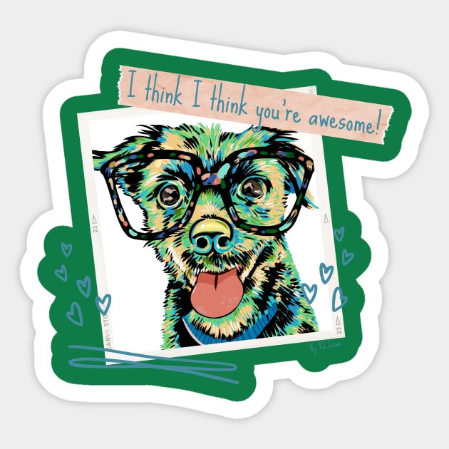 I Think Your Awesome! feat. Cloud Tolson Sticker by RJ Tolson's Merch Store